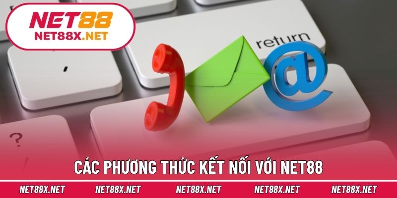 Các phương thức kết nối với Net88