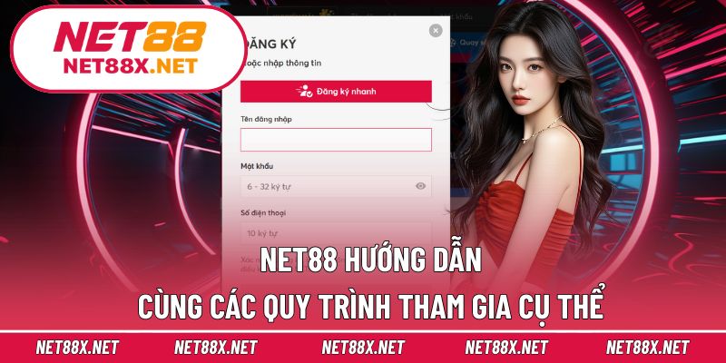 Cụ thể hướng dẫn các quy trình tại Net88