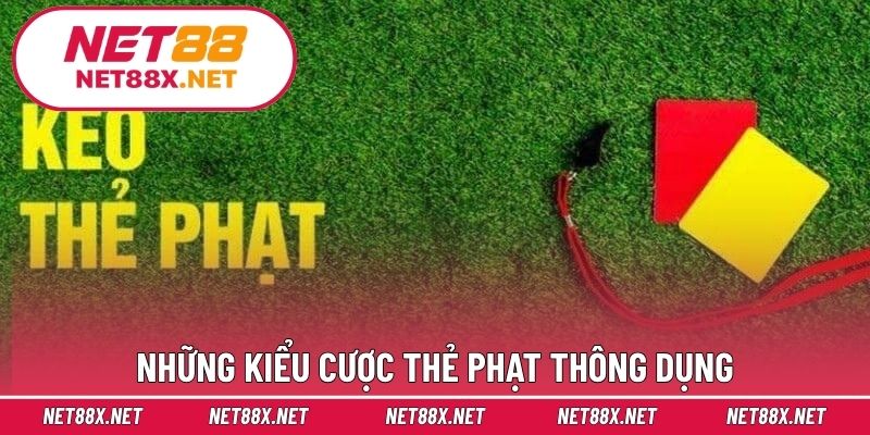 Những kiểu cược thẻ phạt thông dụng