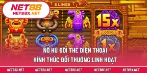 Nổ Hũ Đổi Thẻ Điện Thoại – Hình Thức Đổi Thưởng Linh Hoạt
