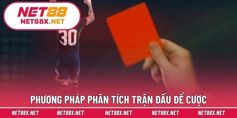 Phương pháp phân tích trận đấu để cược