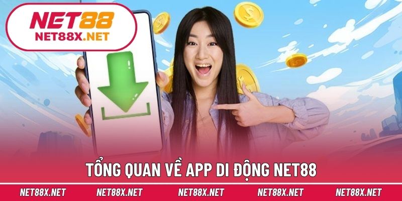Tổng quan về app di động Net88